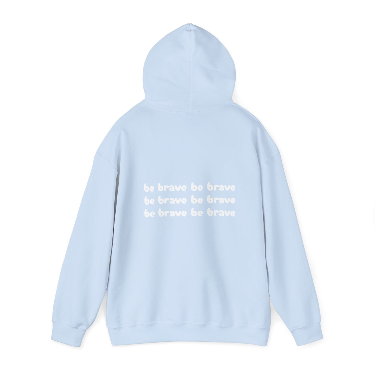 Unisex "be brave' Hoodie