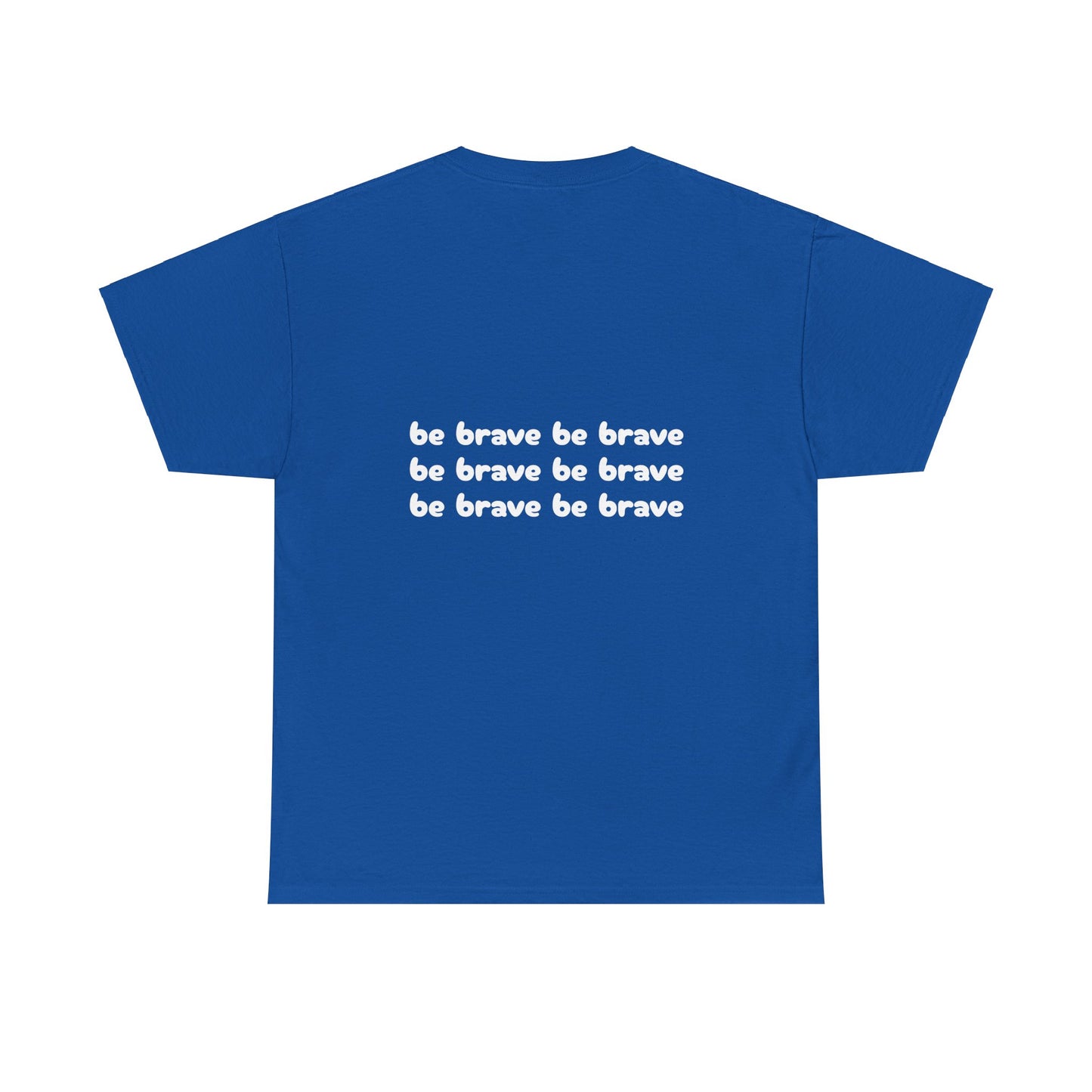 Unisex 'be brave' Tee