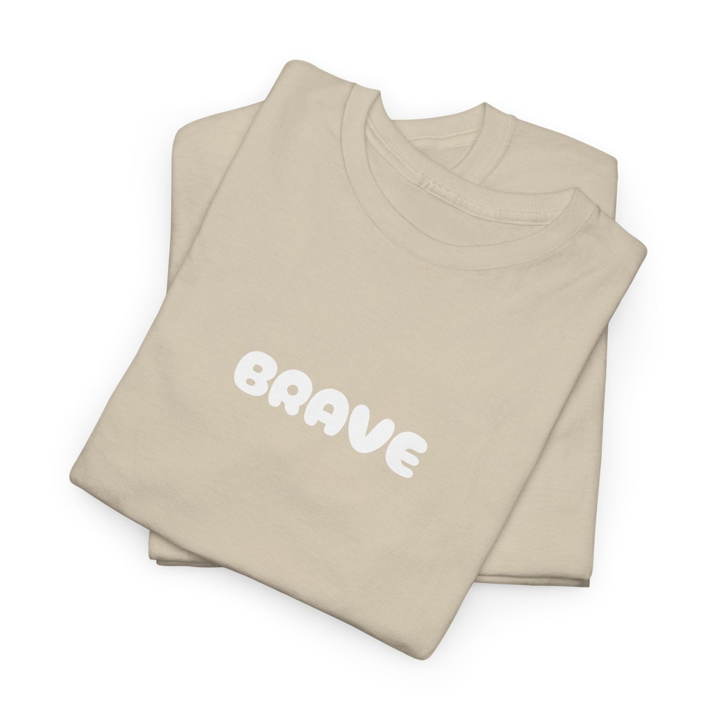 Unisex 'be brave' Tee