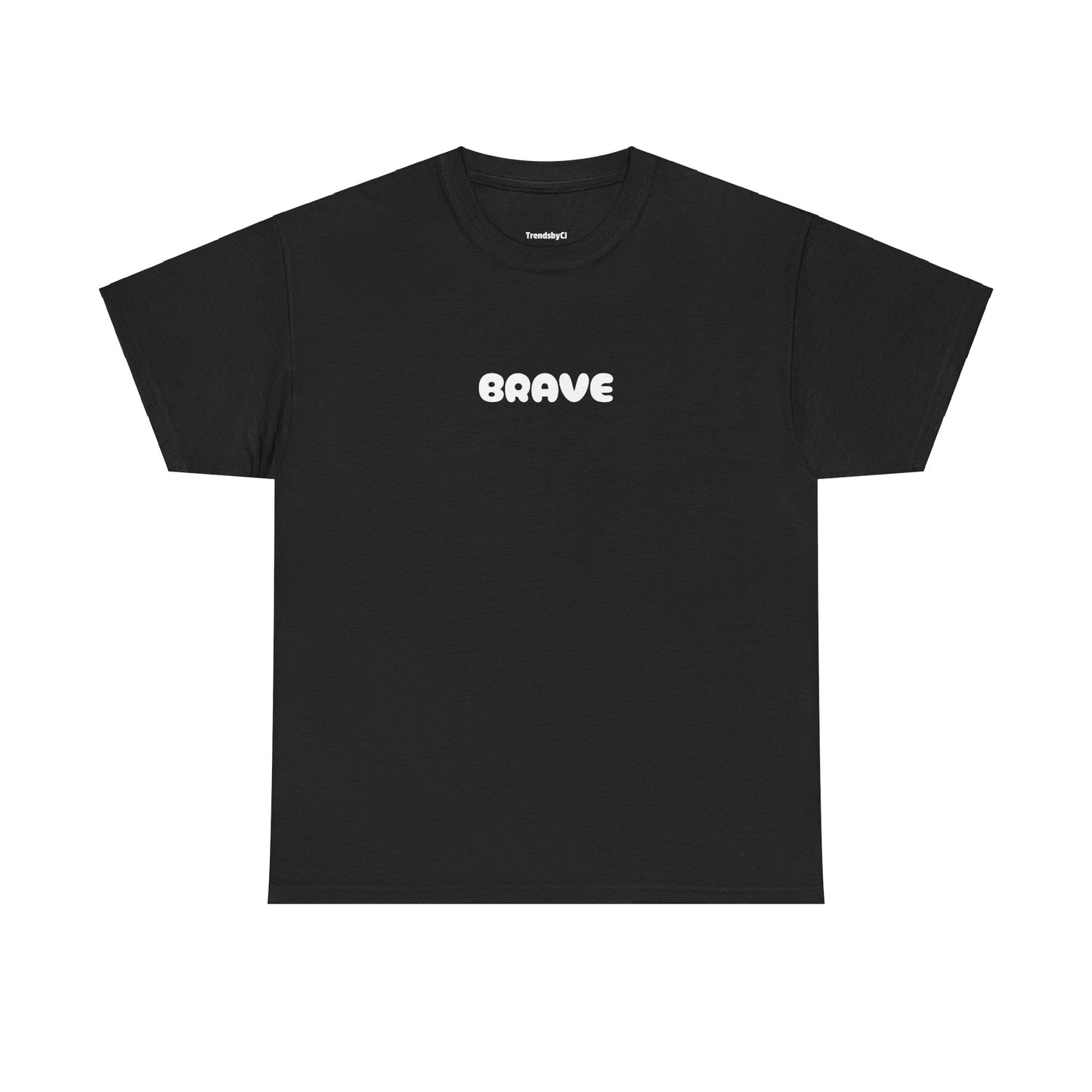 Unisex 'be brave' Tee