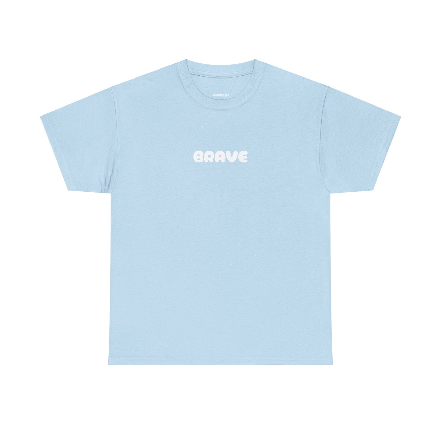 Unisex 'be brave' Tee