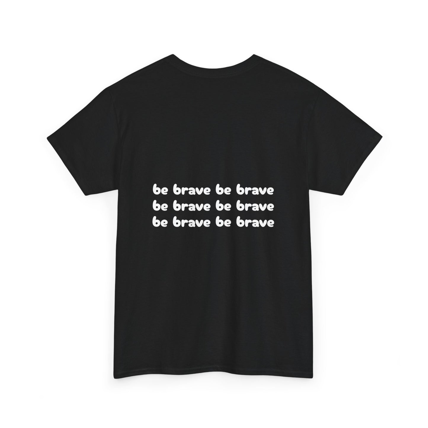Unisex 'be brave' Tee