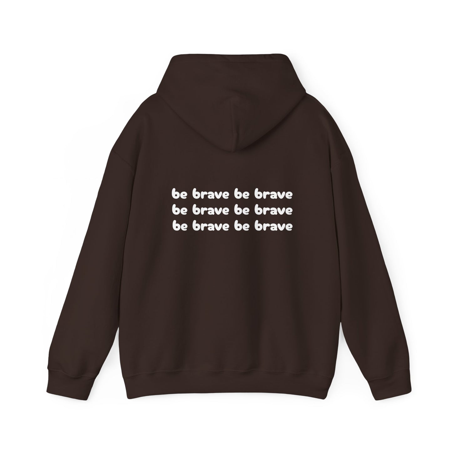 Unisex "be brave' Hoodie