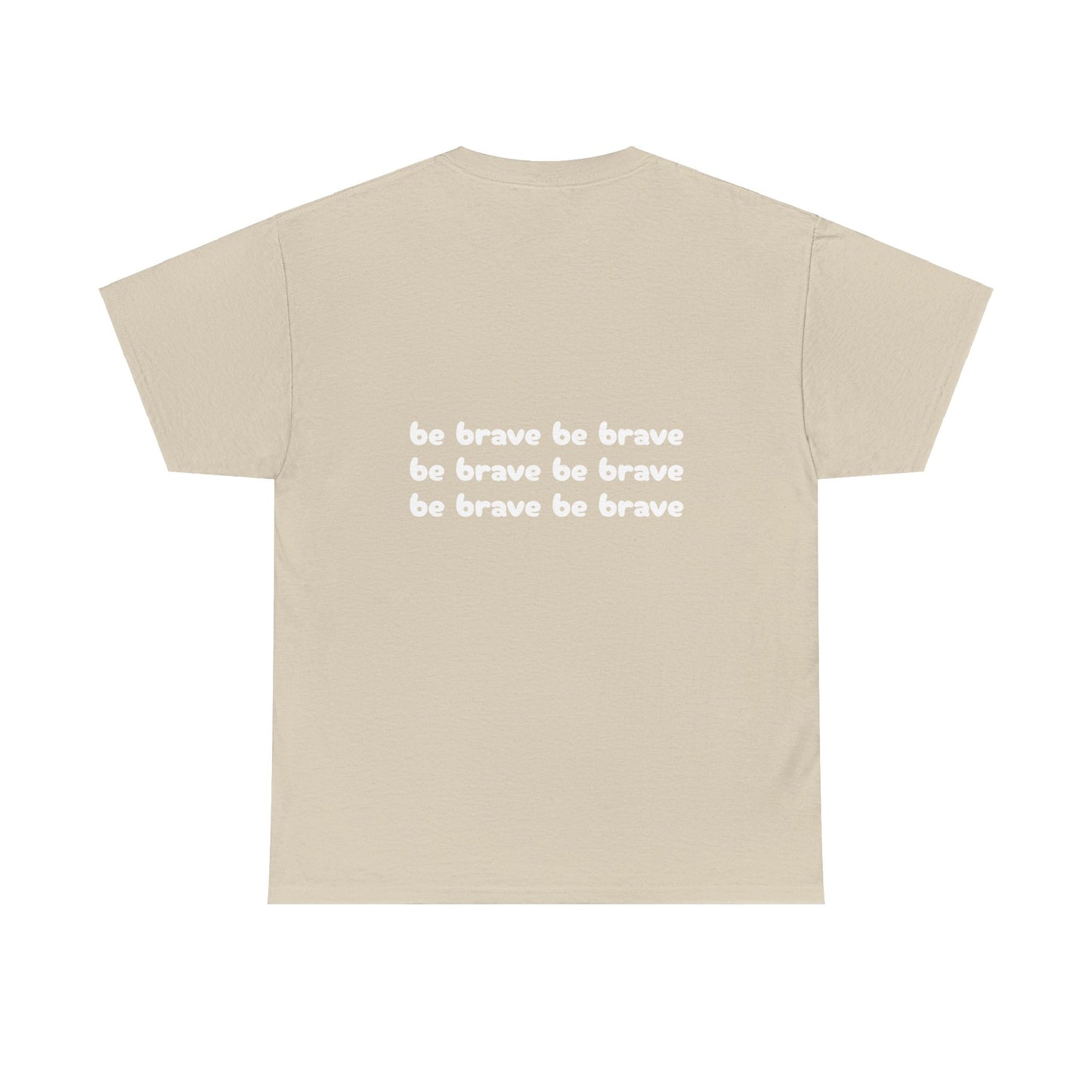 Unisex 'be brave' Tee