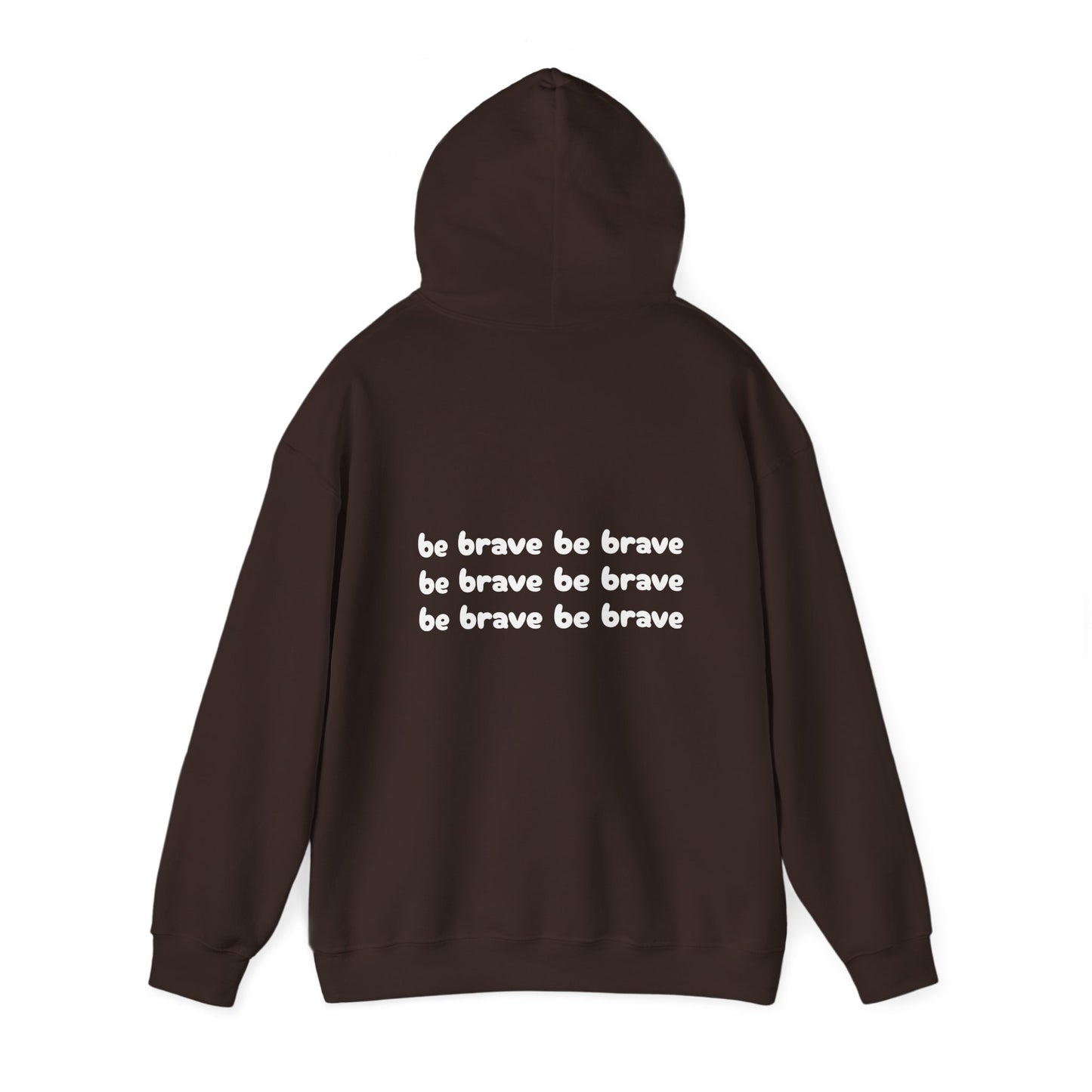 Unisex "be brave' Hoodie