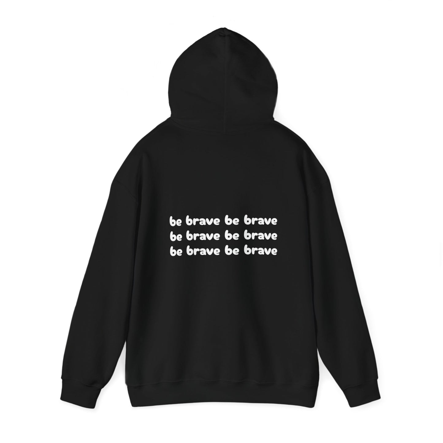 Unisex "be brave' Hoodie