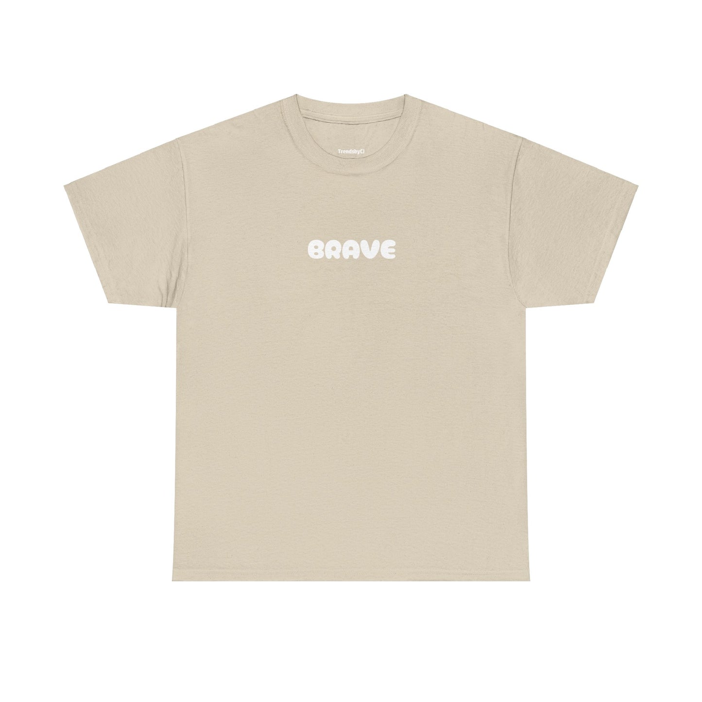 Unisex 'be brave' Tee