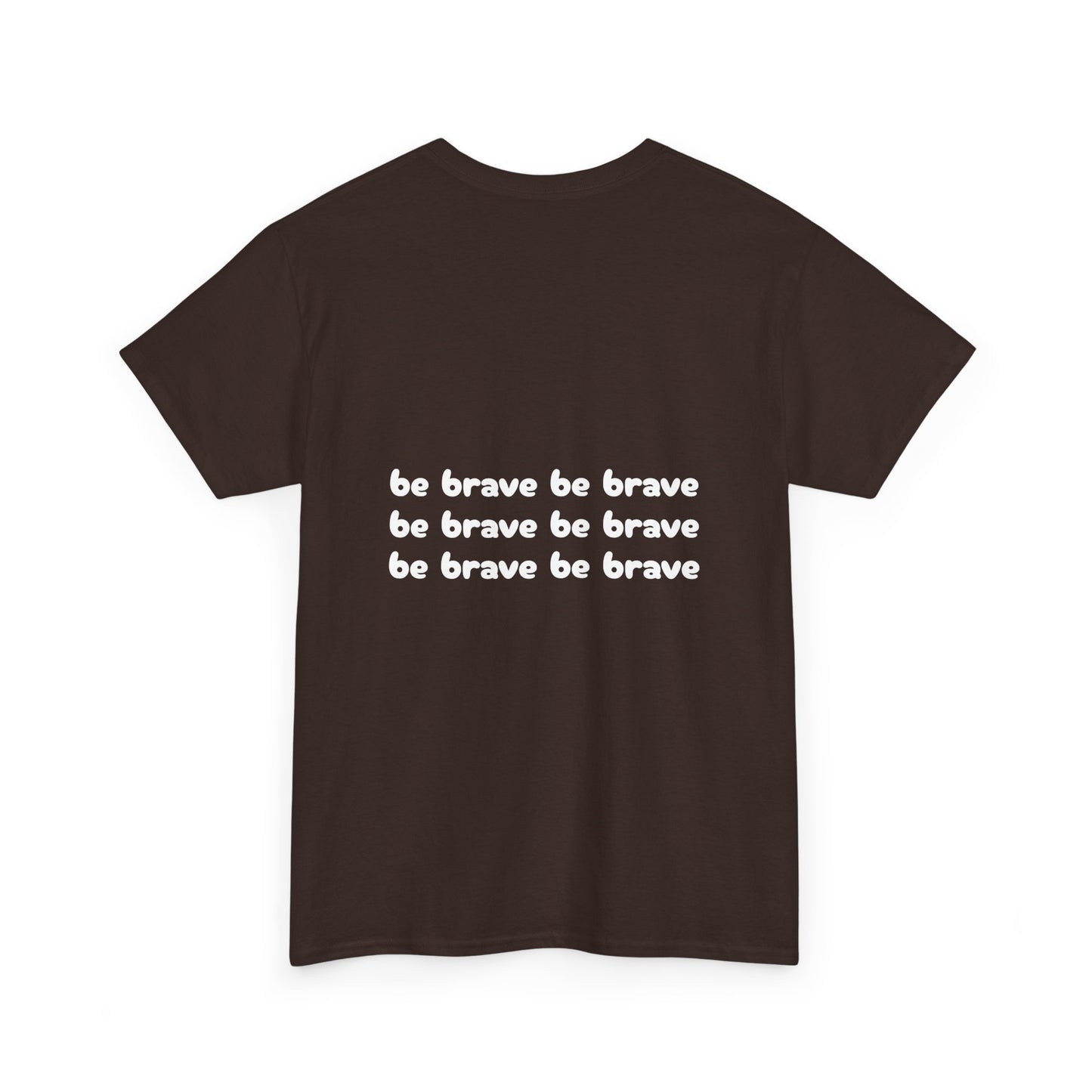 Unisex 'be brave' Tee