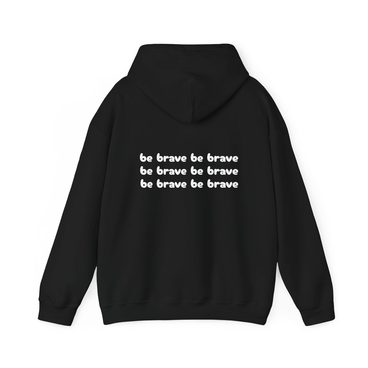 Unisex "be brave' Hoodie