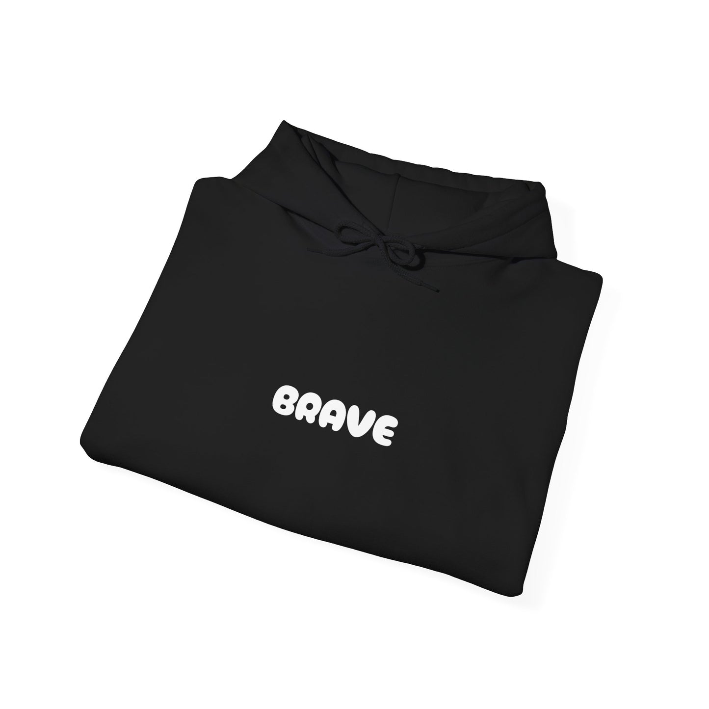 Unisex "be brave' Hoodie