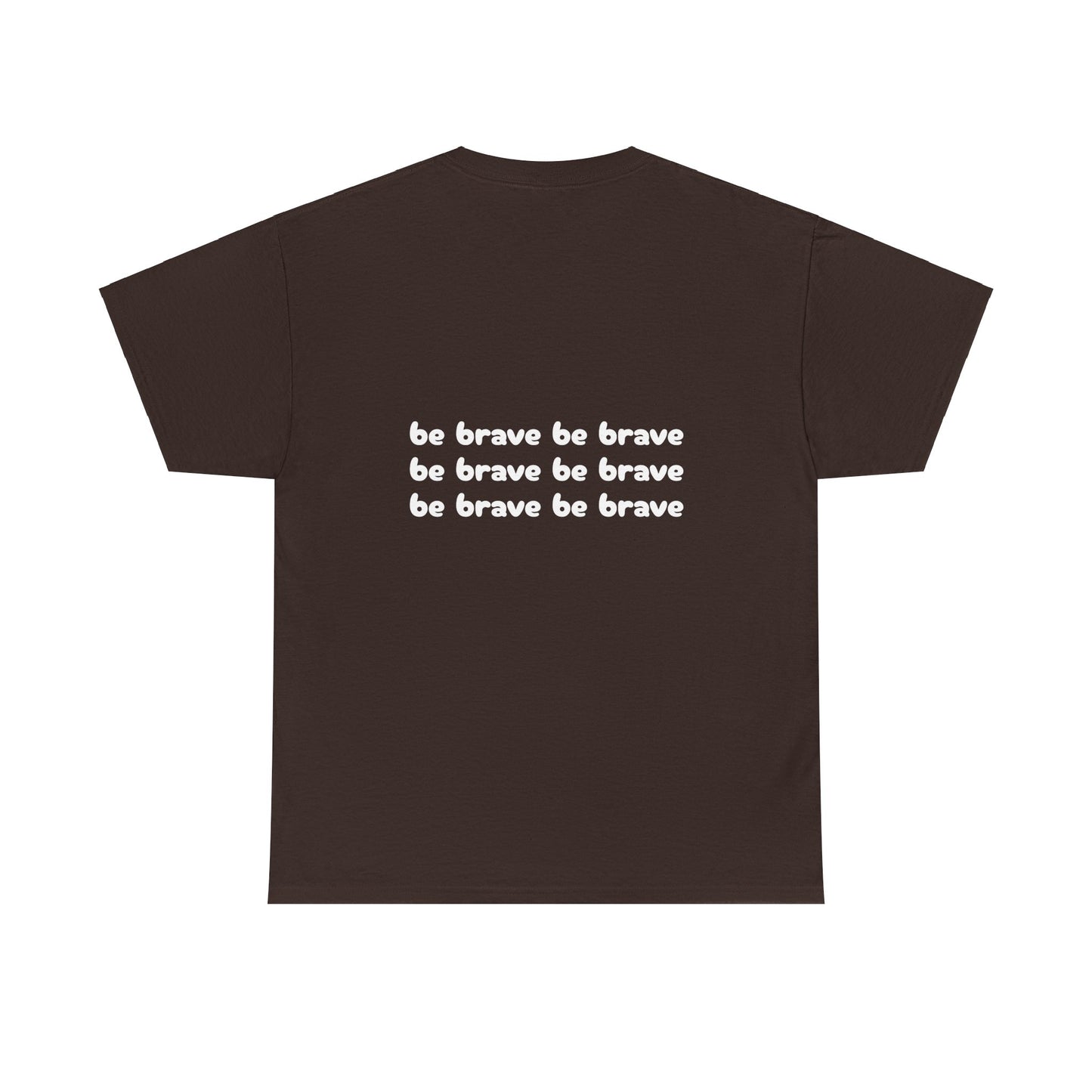 Unisex 'be brave' Tee