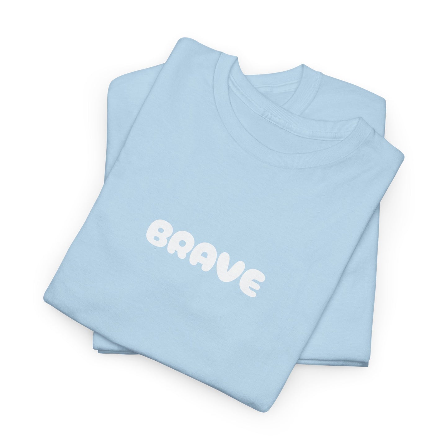 Unisex 'be brave' Tee