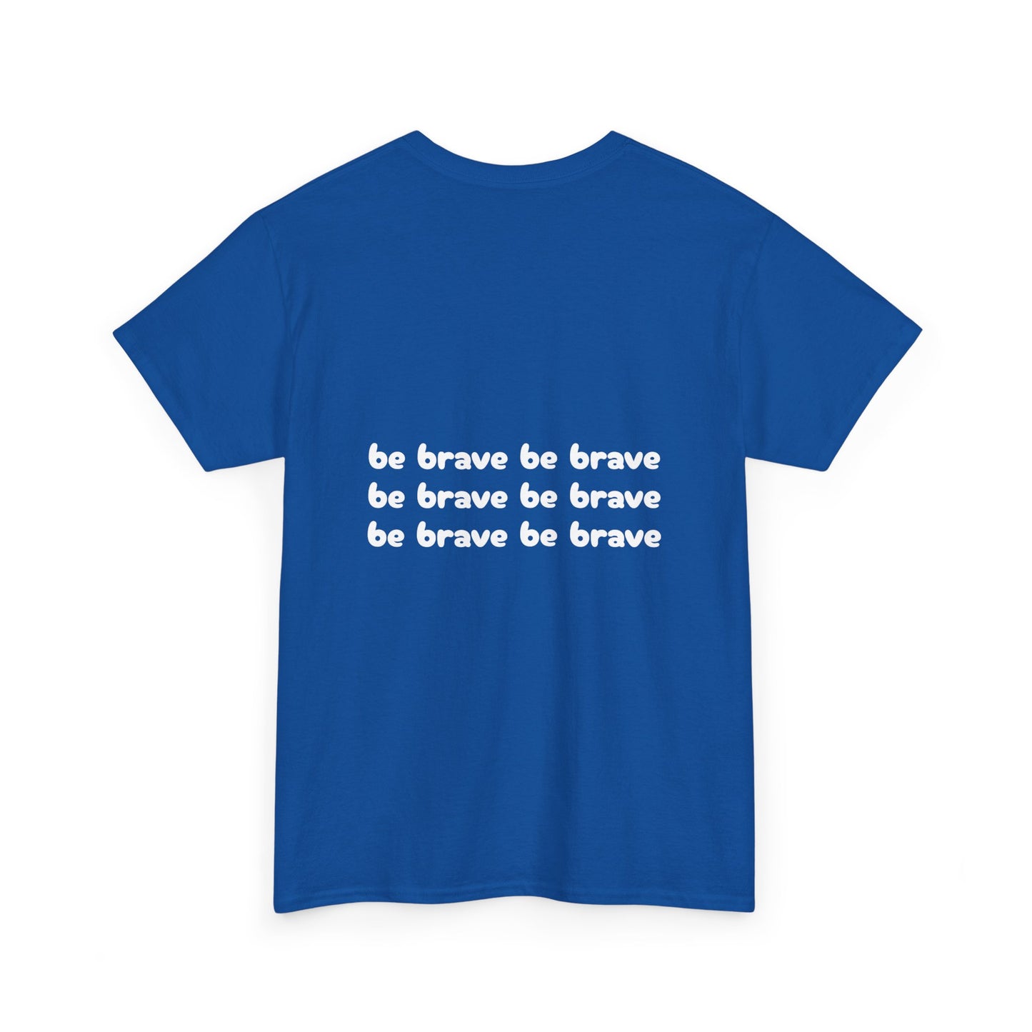 Unisex 'be brave' Tee